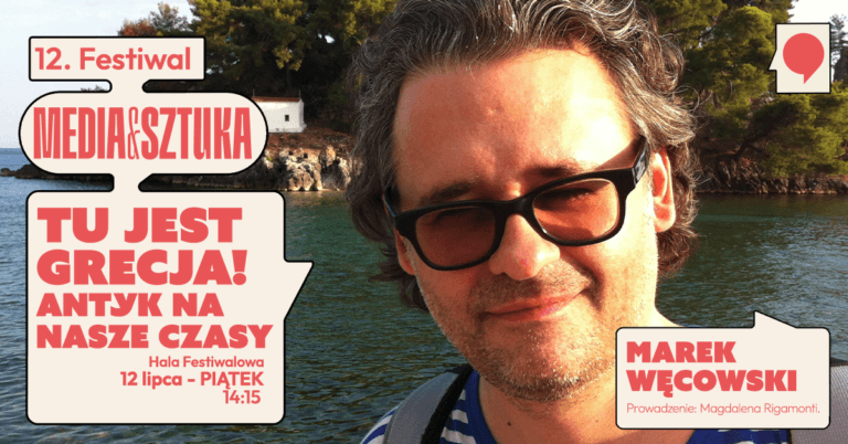 12. Festiwal Media i Sztuka, Grecja, Marek Węcowski.
