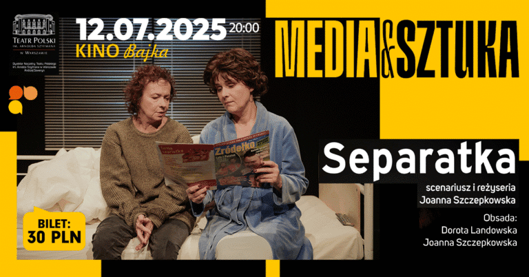 Plakat teatralny: Media i Sztuka, spektakl Separatka.